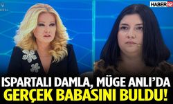 Ispartalı Damla, Müge Anlı’da Gerçek Babasını Buldu!