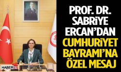 Prof. Dr. Sabriye Ercan’dan Cumhuriyet Bayramı’na Özel Mesaj