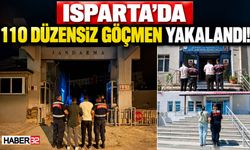 Isparta’da 110 Düzensiz Göçmen Yakalandı!