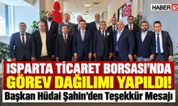 Isparta Ticaret Borsası'nda Görev Dağılımı Yapıldı