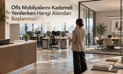 Ofis Mobilyalarını Kademeli Yenilerken Hangi Alandan Başlanmalı?