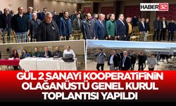 Gül 2 Sanayi Kooperatifinin Olağanüstü Genel Kurul Toplantısı Yapıldı