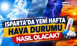 Isparta’da Yeni Haftada Yağış Geliyor!