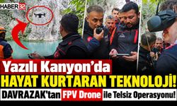 Drone İle Telsiz Sevkiyatı Yazılı Kanyon’da Hayat Kurtardı!