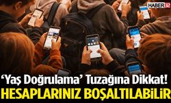 ‘Yaş Doğrulama’ Tuzağına Dikkat!