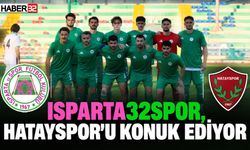 Isparta32Spor, Hatayspor'u Konuk Ediyor