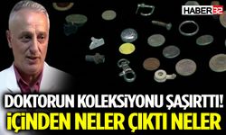 Doktorun Koleksiyonu Şaşırttı! İçinden Neler Çıktı Neler