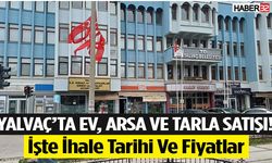 Yalvaç’ta Ev, Arsa Ve Tarla Satışı!