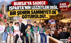 "Bursa'ya Sadece Lezzetler Değil, Samimiyet De Götürüldü"