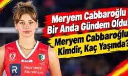 Meryem Cabbaroğlu Kimdir? Sosyal Medyada Neden Gündem Oldu?