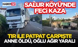 Tır İle Patpat Çarpıştı! Anne Öldü, Oğlu Ağır Yaralı