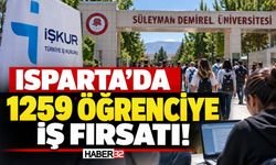 Üniversiteliler Dikkat! Isparta'da 159 Öğrenciye İş Fırsatı!