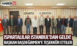 Ispartalılar İstanbul’dan Geldi! Başkan Başdeğirmen’e Teşekkür Ettiler