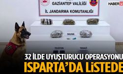 32 İlde Uyuşturucu Operasyonu Isparta’da Listede