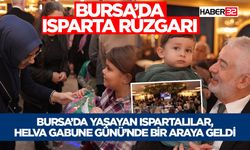 Bursa’da yaşayan Ispartalılar, Helva Gabune Günü’nde bir araya geldi