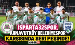 Isparta32Spor, Arnavutköy Karşısında Seri Peşinde!