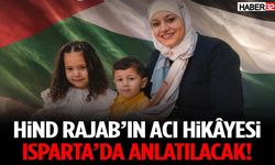 Isparta’da Hind Rajab’ın Hikâyesi Anlatılacak