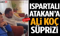 Ispartalı Atakan’a Ali Koç Süprizi!