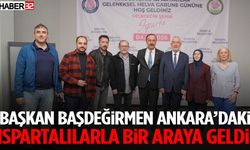 Başkan Başdeğirmen Ankara’daki Ispartalılarla Bir Araya Geldi