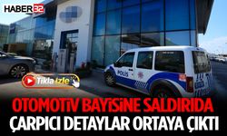 Otomotiv Bayisine Saldırıda Çarpıcı Detaylar Ortaya Çıktı