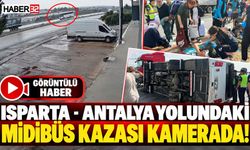 Isparta - Antalya Yolundaki Midibüs Kazası Kamerada!