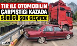 TIR İle Otomobilin Çarpıştığı Kazada Sürücü Şok Geçirdi!