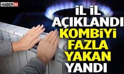 İl İl Açıklandı Kombiyi Fazla Yakan Yandı