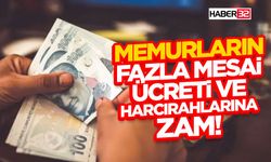 Memurların Fazla Mesai Ücreti Ve Harcırahlarına Zam!
