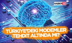 Türkiye’deki Modemler Tehdit Altında Mı?