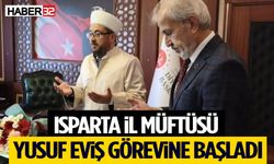 Isparta İl Müftüsü Yusuf Eviş Görevine Başladı