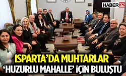 ‘Huzurlu Mahalle, Huzurlu Köy’ İçin Isparta’da Buluşma