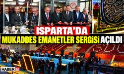 Isparta'da Mukaddes Emanetler Sergisi Açıldı