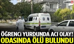 Öğrenci Yurdunda Acı Olay! Odasında Ölü Bulundu