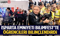 Isparta Emniyeti Bilimfest’te Öğrencileri Bilinçlendirdi