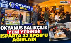 Okyanus Balıkçılık, Yeni Yerinde Isparta 32 Spor’u Ağırladı