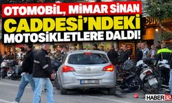 Otomobil, Mimar Sinan'daki Motosikletlere Daldı!