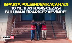 10 Yıl 11 Ay Hapis Cezası Bulunan Firari Cezaevinde!