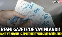 Nakit Ve Kuyum İşlemlerinde Yeni Sınır Belirlendi
