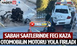 Burdur’da Feci Kaza! Otomobilin Motoru Yola Fırladı