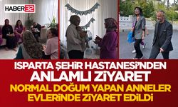Isparta Şehir Hastanesi’nden Anlamlı Ziyaret