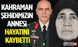 Kahraman Şehidimizin Annesi Hayatını Kaybetti