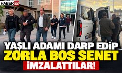Yaşlı Adamı Darp Edip, Zorla Boş Senet İmzalattılar İddiası!