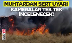 Muhtardan Sert Uyarı: Kameralar Tek Tek İncelenecek!