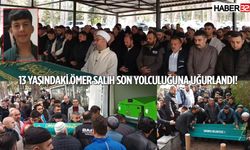 Acı Olay! 13 Yaşında Son Yolculuğuna Uğurlandı...