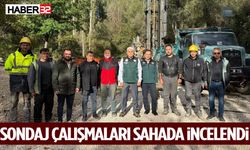 Sondaj Çalışmaları Sahada İncelendi