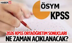 2026 KPSS Ortaöğretim Sonuçları Ne Zaman Açıklanacak?