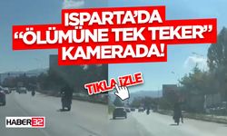 Isparta’da “*lümüne Tek Teker” Kamerada!