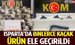 Isparta’da Binlerce Kaçak Ürün Ele Geçirildi