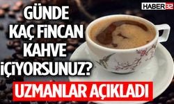 Günde Kaç Fincan Kahve İçiyorsunuz?