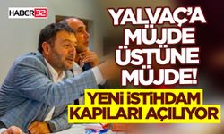 Yalvaç’a Müjde Üstüne Müjde!